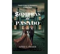 Sombras Del Pasado: Cuando El Amor Se Desvanece Y El Poder Llama