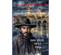 Sombras en el Tormes I: Don Félix de la Vega