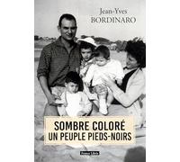 SOMBRE COLORÉ UN PEUPLE PIEDS-NOIRS
