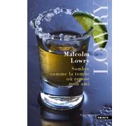 Sombre comme la tombe où repose mon ami - Malcolm Lowry - Points - Poche - Roman