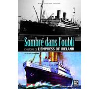 Sombré Dans L'oublie - L'histoire De L'empress Of Ireland