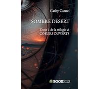 SOMBRE DESERT: Tome 1 de la trilogie A COEURS OUVERTS