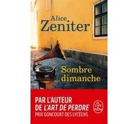 Sombre dimanche Alice Zeniter (Auteur)