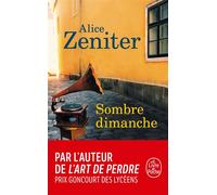 Sombre dimanche - Alice Zeniter - Lgf - Poche - Roman