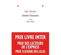 Alice Zeniter – Sombre dimanche – Prix du Livre Inter 2013 – Albin Michel – broché