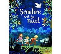 Sombre est la nuit Dianne White (Auteur), Felicita Sala (Illustration)