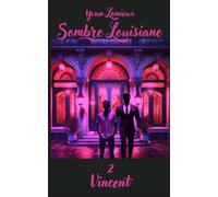 Sombre Louisiane: Partie 2, Vincent