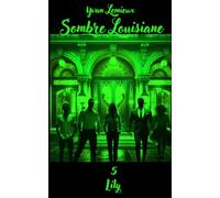 Sombre Louisiane: Partie 5, Lily