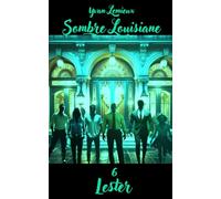 Sombre Louisiane: Partie 6, Lester