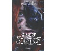 Sombre Solstice - Tome 1 - Le Lac-Tempête