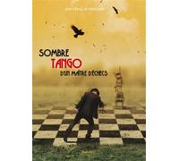 Sombre tango d'un maître d'échecs - Jean-François Bouchard - Max Milo - broché - Roman