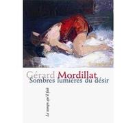 Sombres lumières du désir poèmes de Gérard Mordillat Gérard Mordillat (Auteur)