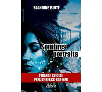 Sombres portraits: Etrange suicide près de Berck sur Mer