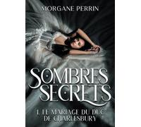 Sombres Secrets - 1. Le mariage du duc de Charlesbury