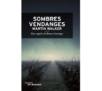Sombres Vendanges - Une Enquête De Bruno Courrèges