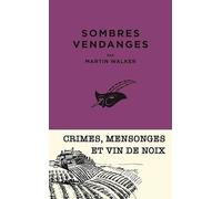 Sombres Vendanges - Une Enquête De Bruno Courrèges