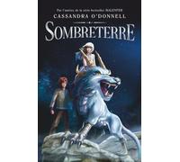 Cassandra O'Donnell – Sombreterre – Flammarion