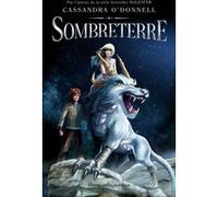 Sombreterre Cassandra O'Donnell (Auteur)