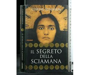 Sombrun Corine - Segreto Della Sciamana (Il)