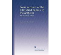 Some account of the 'Classified papers' in the archives, with an index of authors