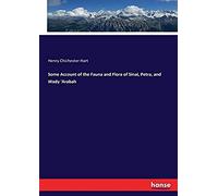 Some Account Of The Fauna And Flora Of Sinai, Petra, And Wady 'arabah