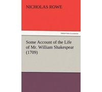 Some Account Of The Life Of Mr. William Shakespear (1709)