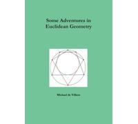 Some Adventures in Euclidean Geometry