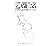 Some Antipodean Musings Of An Octogenarian Pom