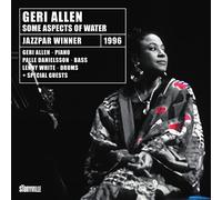 Some Aspects of Water - Jazzpar Winner 1996 / Geri Allen