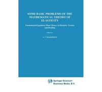 Some Basic Problems Of The Mathematical Theory Of Elasticity