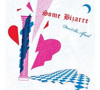 Some Bizarre - Don T Be Afraid [Import]