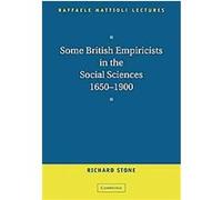 Some British Empiricists in the Social Sciences, 1650-1900, Raffaele Mattioli Lectures Richard Stone (Auteur)