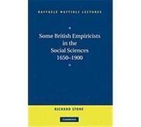 Some British Empiricists in the Social Sciences, 1650 1900 Stone, Richard (Auteur)