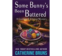 Some Bunny's Been Battered Cookies & Chance Mysteries, #17 - Catherine Bruns - Gemma Halliday Publishing - ebook (ePub) - Livre
