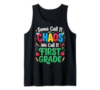 Some Call It Chaos We Call It First Grade Débardeur