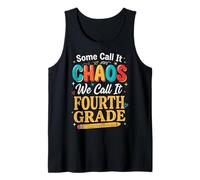 Some Call It Chaos We Call It Fourth Grade Enseignant Débardeur