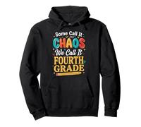 Some Call It Chaos We Call It Fourth Grade Enseignant Sweat à Capuche
