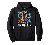 Some Call It Chaos We Call It Kindergarten Éducateur Sweat à Capuche