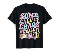 Some Call It Chaos We Call It Kindergarten Éducateur T-Shirt