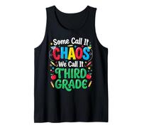 Some Call It Chaos We Call It Third Grade Enseignant Débardeur