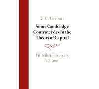 Some Cambridge Controversies In The Theory Of Capital