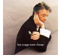 Some Change by Scaggs, Boz (1994) Audio CD