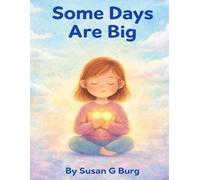 Some Days Are Big
