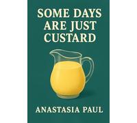 Some Days Are Just Custard
