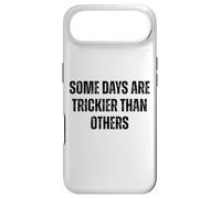 « Some Days are Trickier Than Other Funny Statement » Coque pour iPhone Air