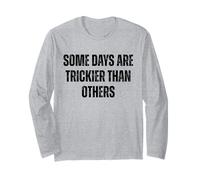 « Some Days are Trickier Than Other Funny Statement » Manche Longue