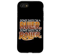 Some Days I'm A Ruler, Some Days I'm A Roller Coque pour iPhone SE (2020) / 7/8