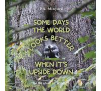 Some Days The World Looks Better When It's Upside Down