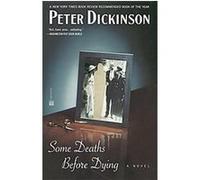 Some Deaths Before Dying Peter Dickinson (Auteur)