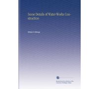 Some Details of Water-Works Construction